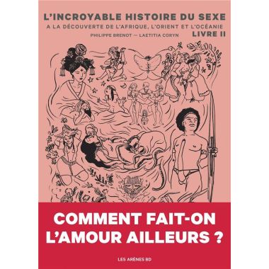 L'incroyable histoire du sexe tome 2