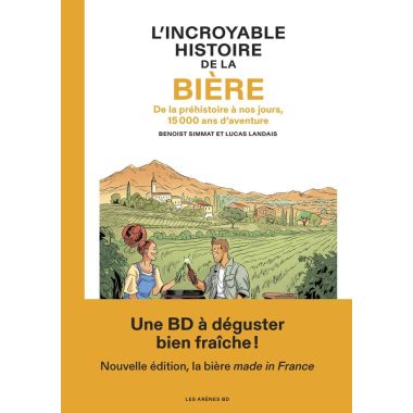 L'incroyable histoire de la bière (2ème édition)