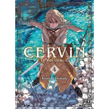 Cervin - Le roi oublié tome 4