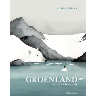 Groenland - Echos arctiques