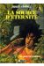 La source d'éternité tome 1 - Les guerriers oubliés