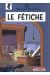 Benoît Brisefer tome 7 - Le Fétiche (éd. 2001)