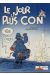 Jour le plus con (Le) tome 1 - Le Jour le plus con (éd. 1989)