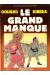Grand manque (Le) tome 1 - Le grand manque (éd. 1989)
