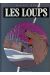 Loups (Les) tome 1 - Les loups (éd. 1982)