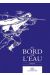 au bord de l'eau - coffret intégrale