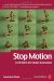 Stop Motion: Craft Skills for Model Animation