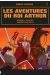 Les aventures du roi Arthur