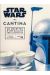 Star Wars - Cantina - 40 recettes d'une galaxie très lointaine