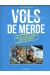 Vols de merde