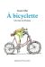 A bicyclette - Un tour en France