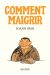 Comment maigrir ?