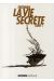 La vie secrète tome 1