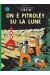 Les aventures de tintin tome 17 - on è pitroléy su la lune