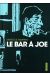Le bar à Joe - intégrale