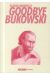 Goodbye bukowski