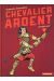 Chevalier ardent intégrale tome 4