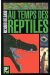 Au temps des reptiles