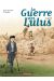 La guerre des lulus tome 6