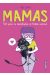 Mamas - Petits précis de déconstruction de l'instinct maternel