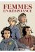 Femmes en résistance - intégrale