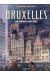 Bruxelles - Un rêve capital