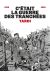 C'était la guerre des tranchées