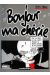 Bonjour ma chérie