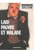leon la came; laid, pauvre et malade