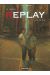 Replay tome 1 - le debut et la fin