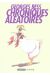 chroniques aléatoires