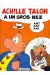 Achille talon tome 30 - achille talon a un gros nez