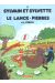 Sylvain et sylvette tome 3 - le lance pierre