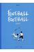 Football football tome 1 - saison 2006/2007