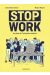 Stop work