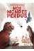 Nos mondes perdus