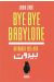 bye bye Babylone ; Beyrouth 1875-1979
