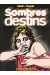 Sombres destins