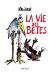 la vie des bêtes (édition cartonnée)