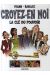croyez-en moi ; la clé du pouvoir