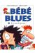 bébé blues tome 11 - il en sort de partout
