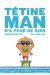 Tétine Man tome 3 - Tétine Man n'a peur de rien