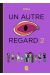 Un autre regard tome 2