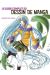 Le guide complet du dessin de manga