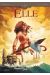 Elle Tome 3 ; La Source De La Vie