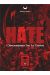 Hate - Les chroniques de la haine