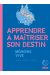 Mémoire vive - Apprendre à maîtriser son destin