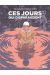Ces jours qui disparaissent (poche)