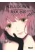 Shadows house tome 16