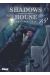 Shadows house tome 18